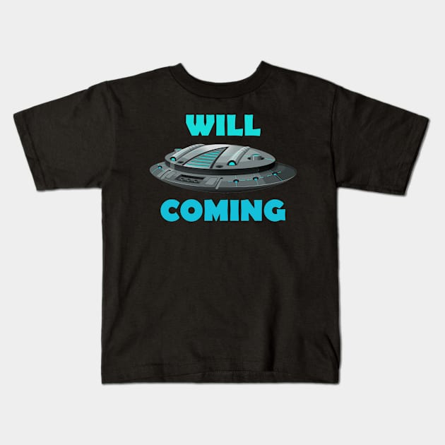 Unidentified Flying Object: Will Coming Kids T-Shirt by ahmad211